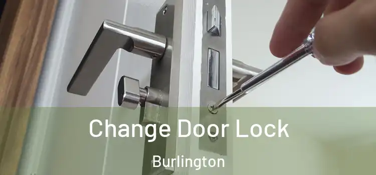  Change Door Lock Burlington